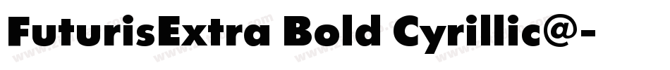 FuturisExtra Bold Cyrillic@字体转换